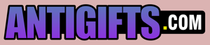 Antigifts